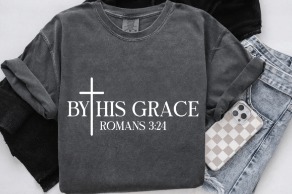 By His Grace SVG: Christian Shirt, Jesus
