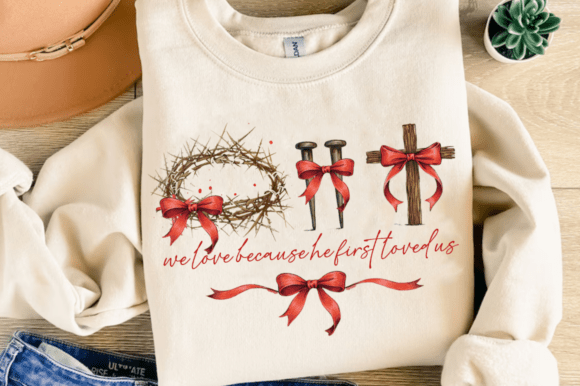 Christian Valentine He First Love Us PNG T-Shirt Designs