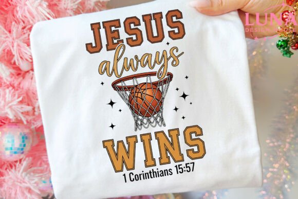 Jesus Always Wins, Christian Basketball T-Shirt Designs