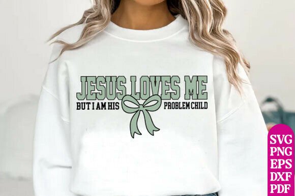 Jesus Loves Me but I Am His Problem T-Shirt Designs