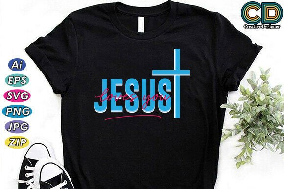 JESUS LOVES YOU, Christian T-Shirt Designs