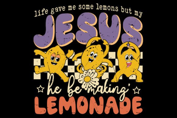Life Gave Me Lemons PNG, Jesus Lemonade T-Shirt Designs