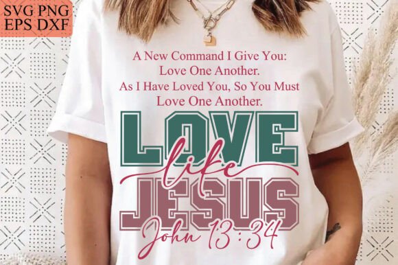 Love Like Jesus SVG, Boho Valentine PNG for T-Shirt Designs