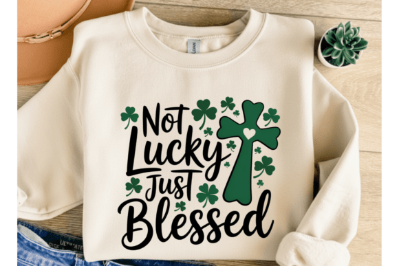 Not Lucky Just Blessed PNG, Christian T-Shirt Designs